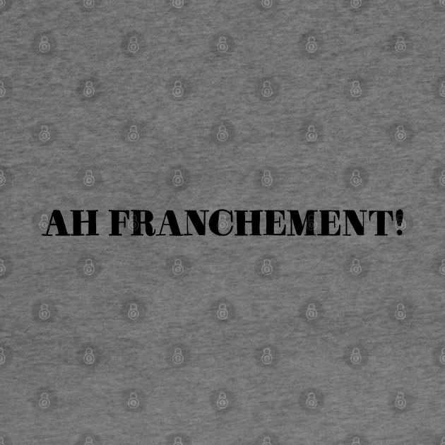 Ah franchement! by christinelemus